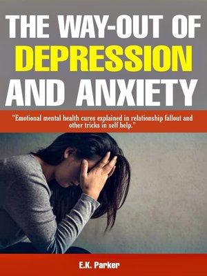 cover image of The Way-Out of Depression and Anxiety